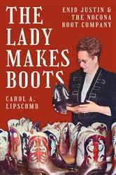 Book cover of The Lady Makes Boots by Carol A. Lipscomb