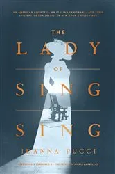 Book cover of The Lady of Sing Sing by Idanna Pucci