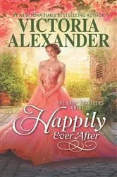 Book cover of The Lady Travelers Guide to Happily Ever After by Victoria Alexander