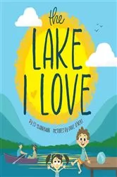 Book cover of The Lake I Love by Edward M. Shankman