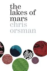 Book cover of The Lakes of Mars by Chris Orsman