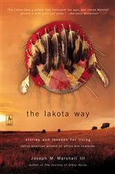 Book cover of The Lakota Way by Joseph M. Marshall
