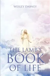 Book cover of The Lamb's Book of Life by Wesley Dabney