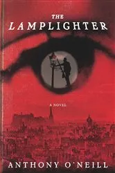 Book cover of The Lamplighter by Anthony O'Neill