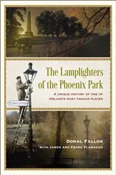 Book cover of The Lamplighters of the Phoenix Park by James Flanagan