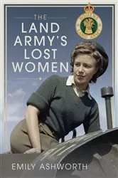 Book cover of The Land Army's Lost Women by Emily Ashworth