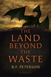Book cover of The Land Beyond the Waste by B. F. Peterson