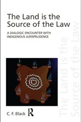 Book cover of The Land is the Source of the Law by Unknown