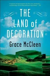Book cover of The Land of Decoration by Grace McCleen