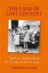 Book cover of The Land of Lost Content by Sureshini Sanders