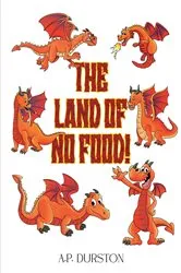 Book cover of The Land of No Food! by Unknown