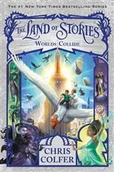 Book cover of The Land of Stories: Worlds Collide by Chris Colfer
