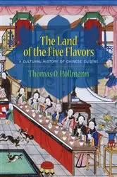 Book cover of The Land of the Five Flavors by Thomas O. Höllmann