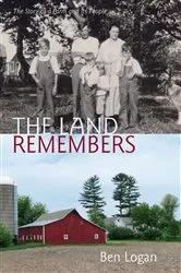 Book cover of The Land Remembers by Ben Logan