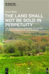Book cover of The Land Shall Not Be Sold in Perpetuity by Yossi Katz