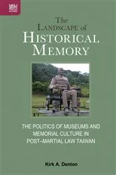 Book cover of The Landscape of Historical Memory by Kirk A. Denton