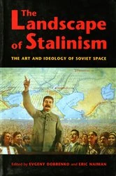 Book cover of The Landscape of Stalinism by Evgeny Dobrenko