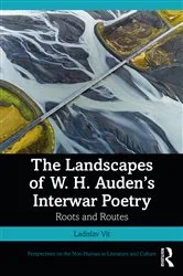 Book cover of The Landscapes of W. H. Auden’s Interwar Poetry by Ladislav Vít