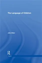 Book cover of The Language of Children by Julia Gillen