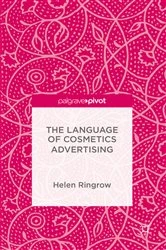 Book cover of The Language of Cosmetics Advertising by Helen Ringrow