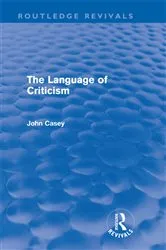 Book cover of The Language of Criticism (Routledge Revivals) by John Casey