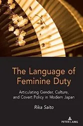 Book cover of The Language of Feminine Duty by Rika Saito