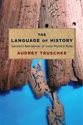 Book cover of The Language of History by Audrey Truschke