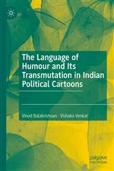 Book cover of The Language of Humour and Its Transmutation in Indian Political Cartoons by Unknown