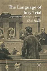 Book cover of The Language of Jury Trial by C. Heffer