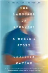 Book cover of The Language of Kindness by Christie Watson