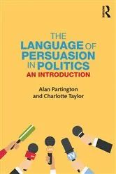 Book cover of The Language of Persuasion in Politics by Alan Partington