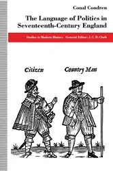 Book cover of The Language of Politics in Seventeenth-Century England by Conal Condren