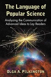 Book cover of The Language of Popular Science by Olga A. Pilkington