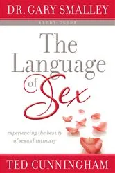 Book cover of The Language of Sex Study Guide by Dr. Gary Smalley