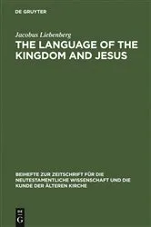Book cover of The Language of the Kingdom and Jesus by Jacobus Liebenberg