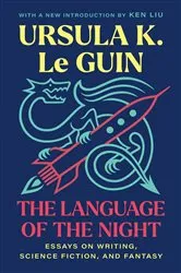 Book cover of The Language of the Night by Ursula  K. Le Guin