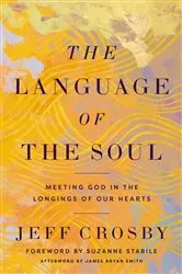 Book cover of The Language of the Soul by Jeff Crosby