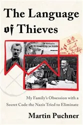 Book cover of The Language of Thieves: My Family's Obsession with a Secret Code the Nazis Tried to Eliminate by Unknown