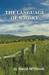 Book cover of The Language of Whisky by McNicoll, David,