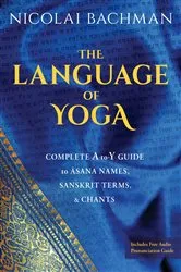 Book cover of The Language of Yoga by Nicolai Bachman