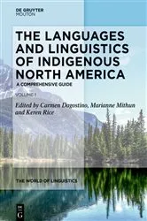 Book cover of The Languages and Linguistics of Indigenous North America by Carmen Dagostino