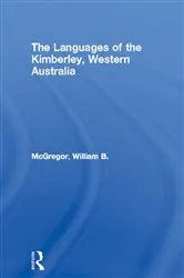 Book cover of The Languages of the Kimberley, Western Australia by William B. McGregor