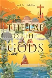 Book cover of The Lap of The Gods by Earl A. Fiddler