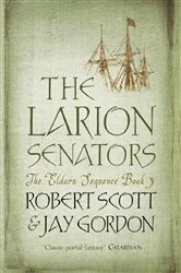 Book cover of The Larion Senators by Rob Scott