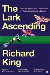Book cover of The Lark Ascending by Richard King