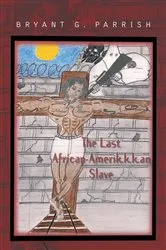 Book cover of The Last African Amerik.K.K.An Slave by Unknown