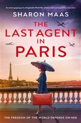 Book cover of The Last Agent in Paris by Sharon Maas