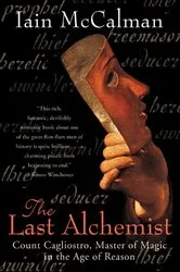 Book cover of The Last Alchemist by Iain McCalman