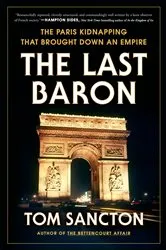 Book cover of The Last Baron by Tom Sancton