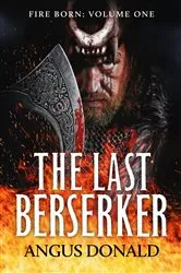 Book cover of The Last Berserker by Angus Donald